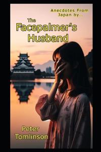 The Facepalmer's Husband
