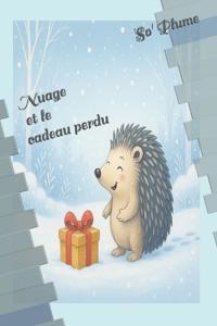 Nuage et le cadeau perdu