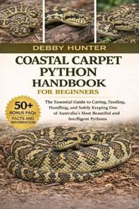 Coastal Carpet Python Handbook for Beginners