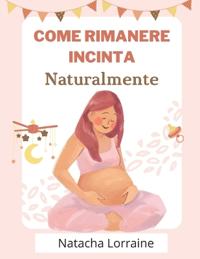Come Rimanere Incinta Naturalmente
