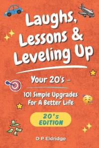 Laughs, Lessons & Leveling Up - Your 20's