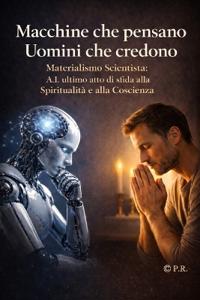 Macchine che pensano Uomini che credono