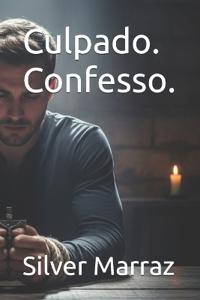 Culpado. Confesso.