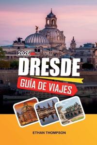 Guía de Viaje Dresde 2026