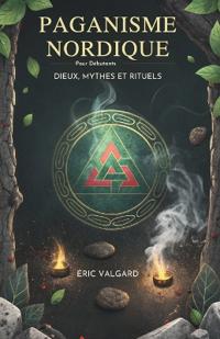 Paganisme Nordique Pour Débutants