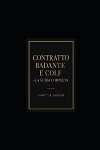Contratto Badante E Colf - La Guida Completa