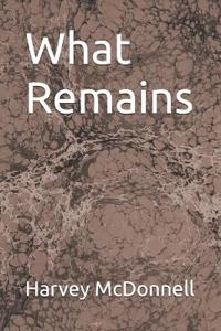 What Remains