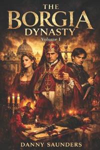 The Borgia Dynasty