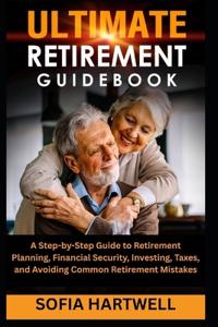 Ultimate Retirement Guidebook