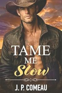 Tame Me Slow