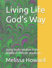 Living Life God's Way