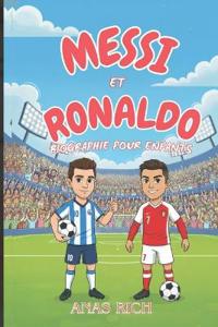 Messi Et Ronaldo Biographie Pour Enfants