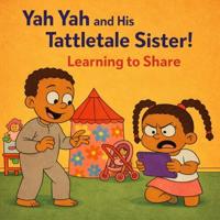 Yah Yah and His Tattletale Sister