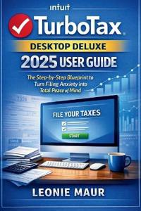 TurboTax Desktop Deluxe 2025 User Guide