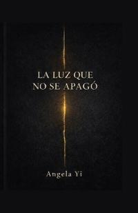 La Luz Que No Se Apago