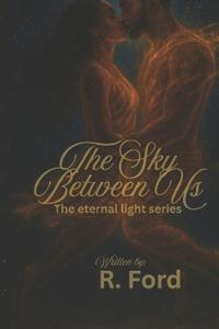 The SKY BETWEEN The Eternal Light series