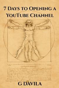 7 Days to Opening a YouTube Channel