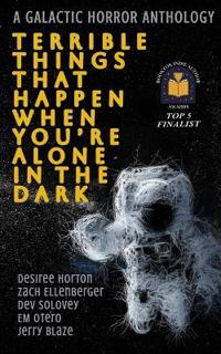 Terrible Things That Happen When You're Alone in the Dark