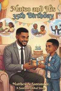 Mateo and his 35th Birthday