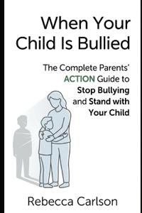 When Your Child Is Bullied
