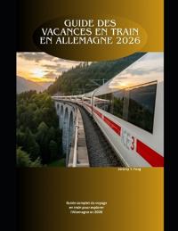 Guide des vacances en train en Allemagne 2026
