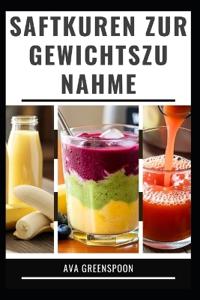 Saftkuren Zur Gewichtszunahme