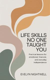 Life Skills No One Taught You
