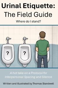 A Field Guide to Urinal Etiquette