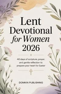 Lent Devotional for Women 2026