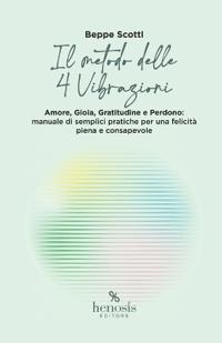 Il metodo delle 4 Vibrazioni