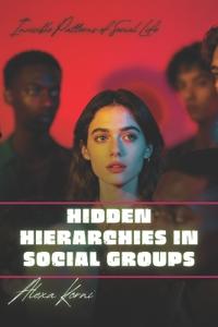 Hidden Hierarchies in Social Groups