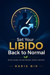Set Your Libido Back to Normal