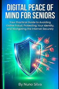 Digital Peace of Mind for Seniors
