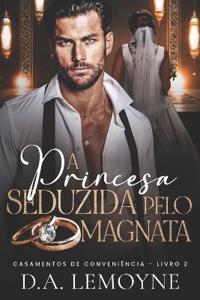 A Princesa Seduzida pelo Magnata