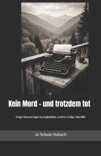 Kein Mord - und trotzdem tot