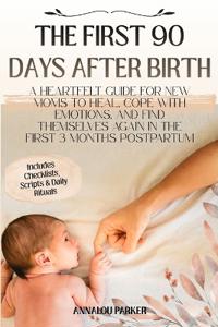 The First 90 Days After Birth