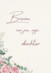 Brieven voor jou, mijn dochter