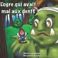 L'ogre qui avait mal aux dents