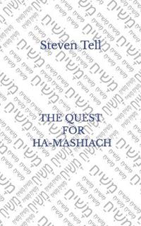 The Quest for Ha-Mashiach