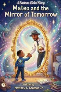 Mateo and the Mirror of Tomorrow