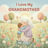 I Love My Grandmother