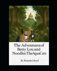 The Adventures of Betty Lou and Saffron Noodles