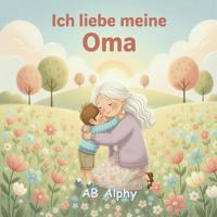 Ich liebe meine Oma