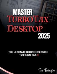 Master TurboTax Desktop Deluxe 2025