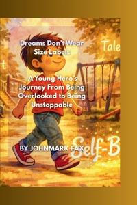 Dreams Don't Wear Size Labels