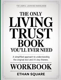 The Useful Learning Knowledge The Only Living Trust Book You'll Ever Need
