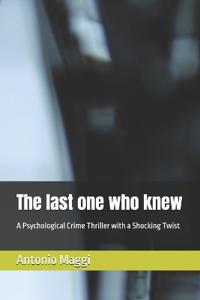 The last one who knew