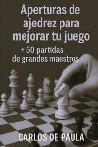 Aperturas de ajedrez para mejorar tu juego