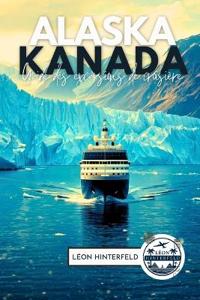 DIY ALASKA & CANADA Guide des excursions de croisière 2026