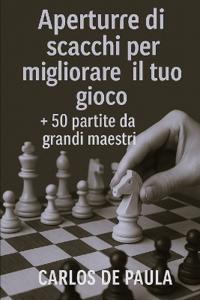 Aperture di scacchi per migliorare il tuo gioco